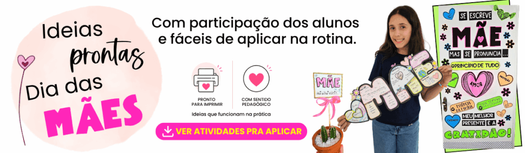 Dia das Mães: atividades para trabalhar afetividade e valores 4 Atividades para o Dia das Mães com participação dos alunos e propostas fáceis de aplicar