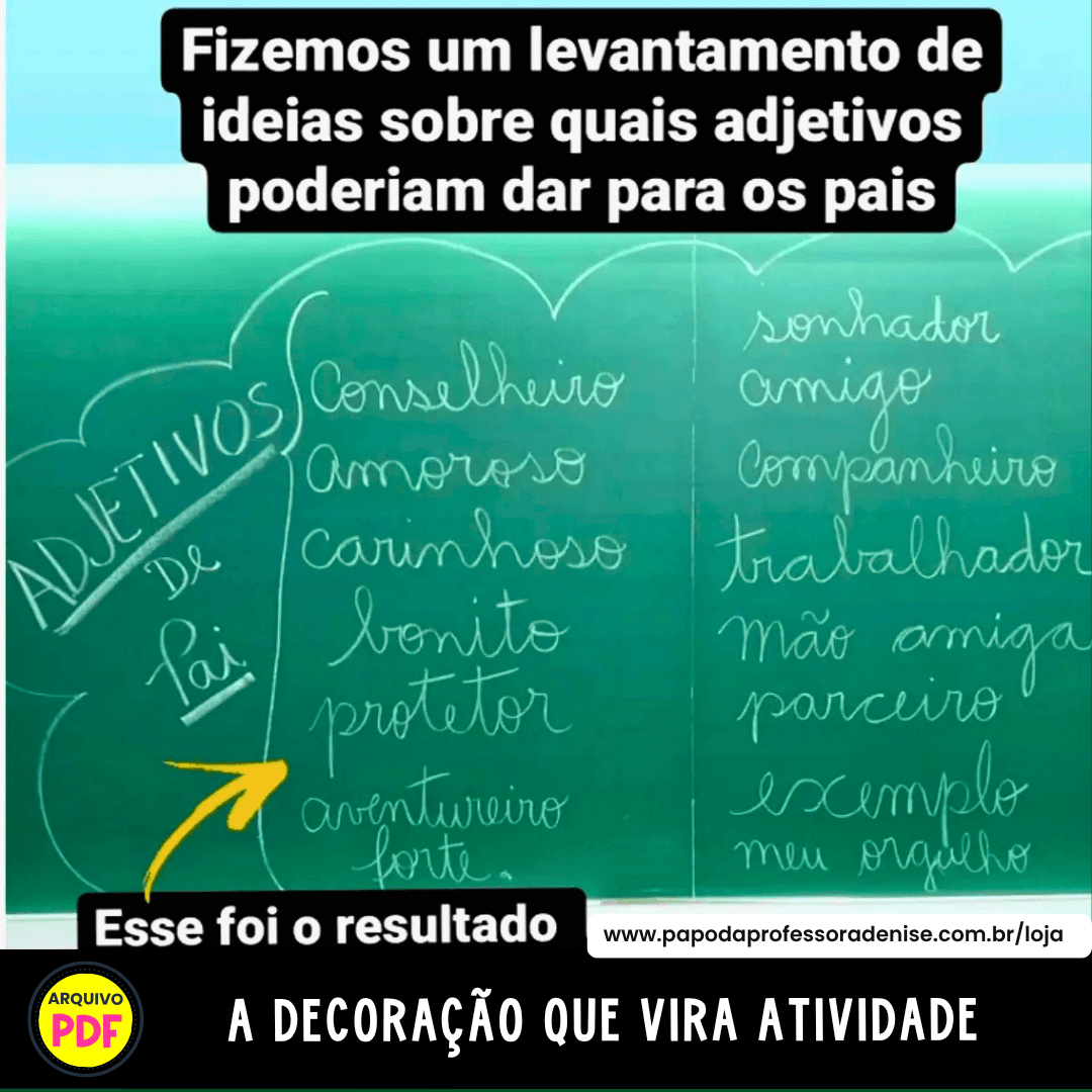 Decoração e Atividade Adjetivos de Pai 3 turma escrevendo adjetivos de pai antes de montar a decoração dia dos pais